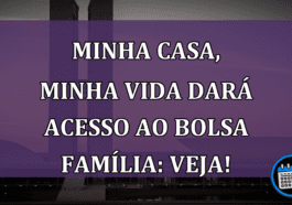 Minha Casa, Minha Vida para beneficiários do Bolsa Família