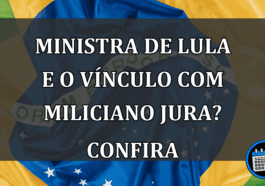 Ministra de Lula e o vínculo com miliciano Jura? Confira