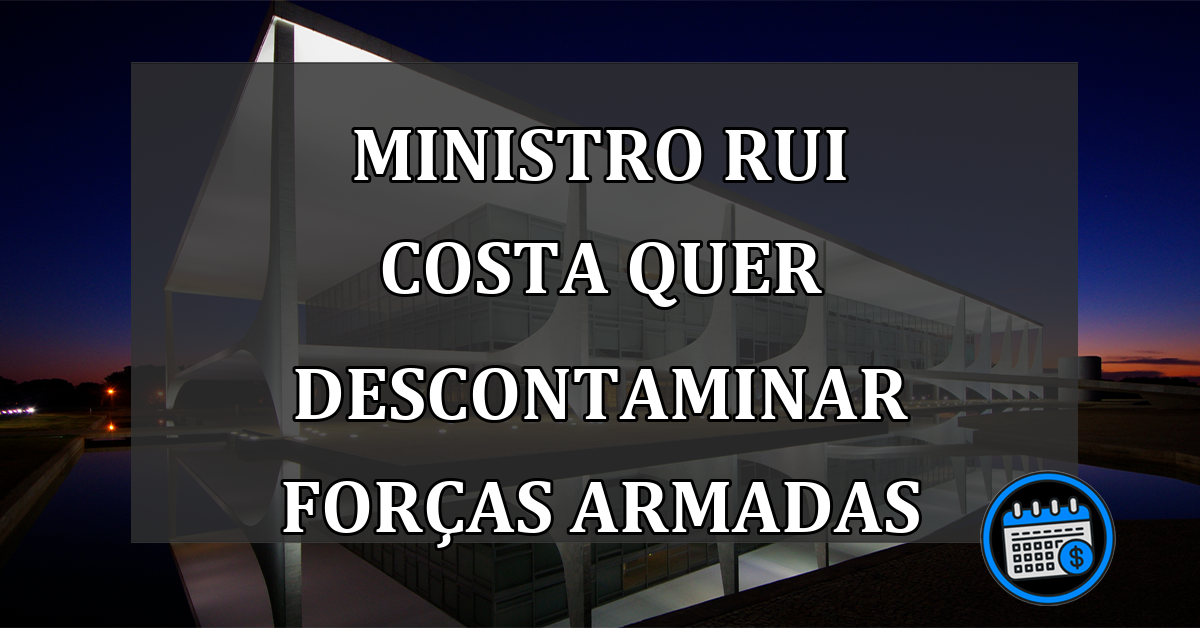 Ministro Rui Costa Quer "Descontaminar" Forças Armadas