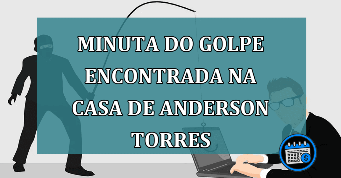 Minuta do Golpe encontrada na casa de Anderson Torres