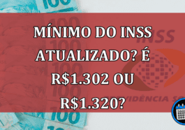 Mínimo do INSS Atualizado? Veja se Vale R$ 1.302 ou R$ 1.320