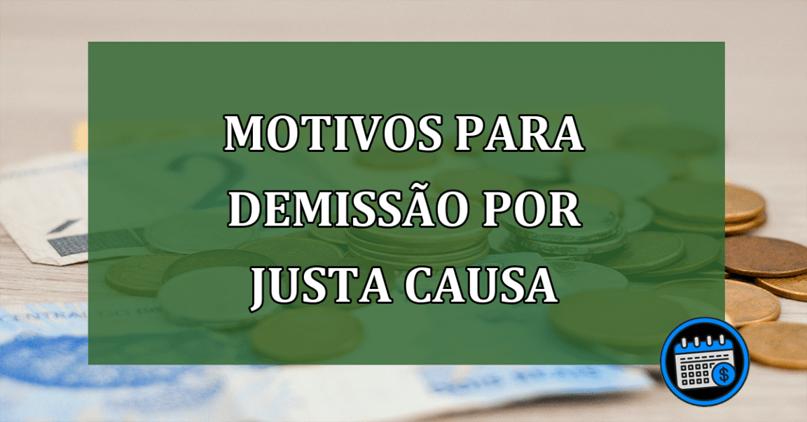 Motivos para demissão por justa causa