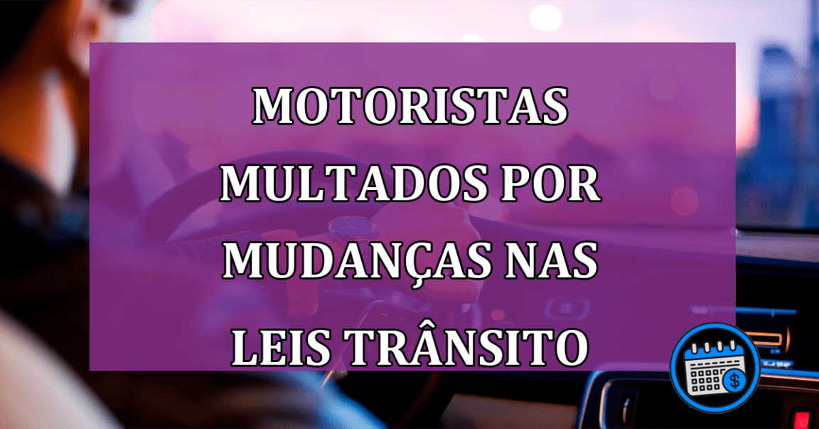 Motoristas multados por mudancas nas leis transito