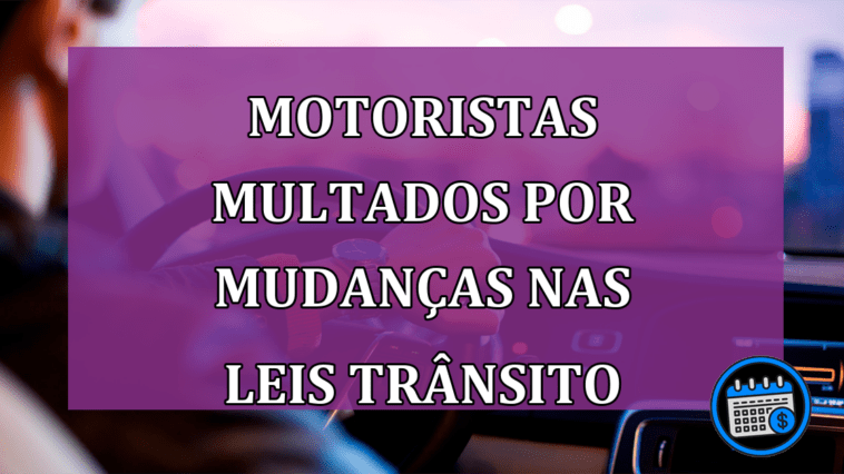 Motoristas multados por mudancas nas leis transito