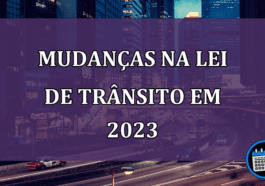 Mudanças na lei de trânsito: Veja começa a valer em 2023