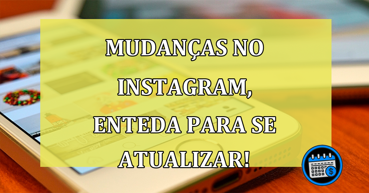 Instagram vai mudar em 2023