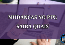 Mudanças no Pix; saiba quais