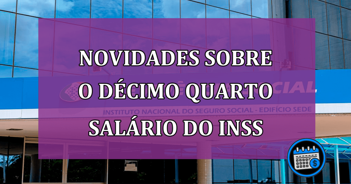 NOVIDADES sobre o DÉCIMO QUARTO salário do INSS