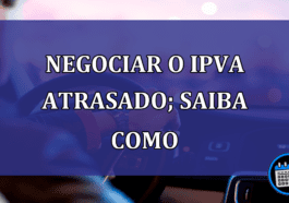 Negociar o IPVA atrasado; saiba como