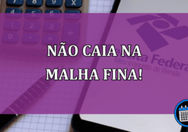 Não caia na malha fina!