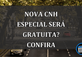 Nova CNH ESPECIAL Será Gratuita? Confira.