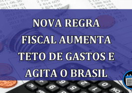 Nova regra fiscal aumenta teto de gastos e agita o Brasil