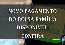 Novo PAGAMENTO Do Bolsa Família DISPONÍVEL; Confira.