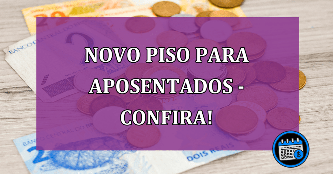 Novo Piso Para Aposentados - Confira!