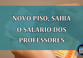 Novo Piso Magistério: saiba o novo salário dos professores