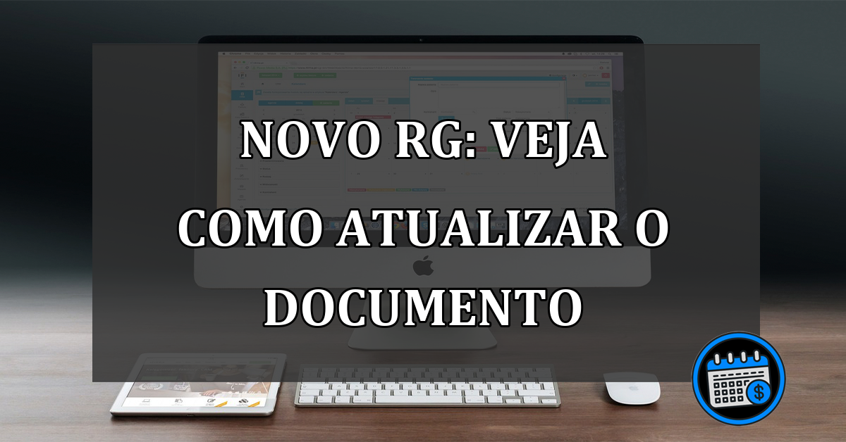 Novo RG: veja como atualizar o documento
