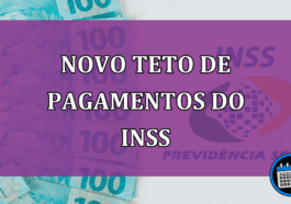 Novo Teto de pagamentos do INSS