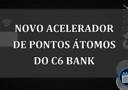 Novo acelerador de pontos Átomos do C6 Bank