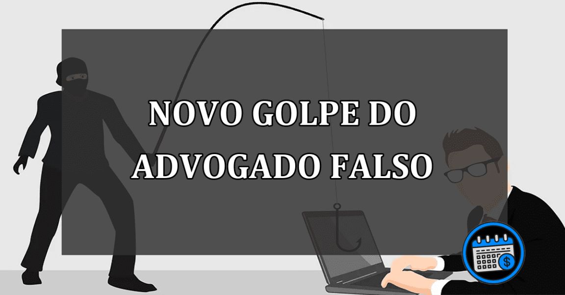 ATENÇÃO! Novo golpe do advogado Falso faz várias vítimas