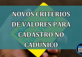 Novos criterios de valores para cadastro no CadUnico