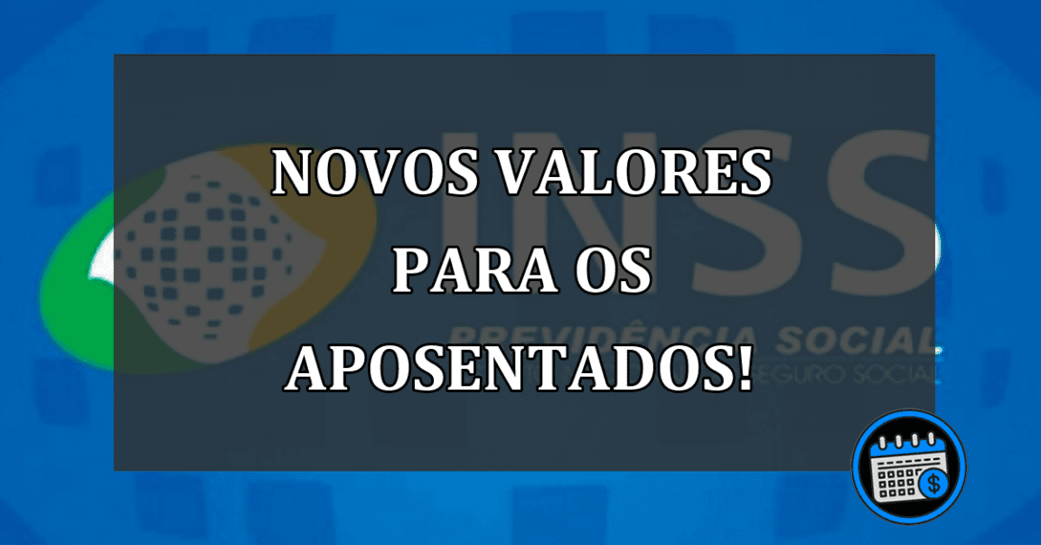 Novos valores da aposentadoria já estão disponíveis!