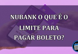 Nubank O que e o limite para pagar boleto?