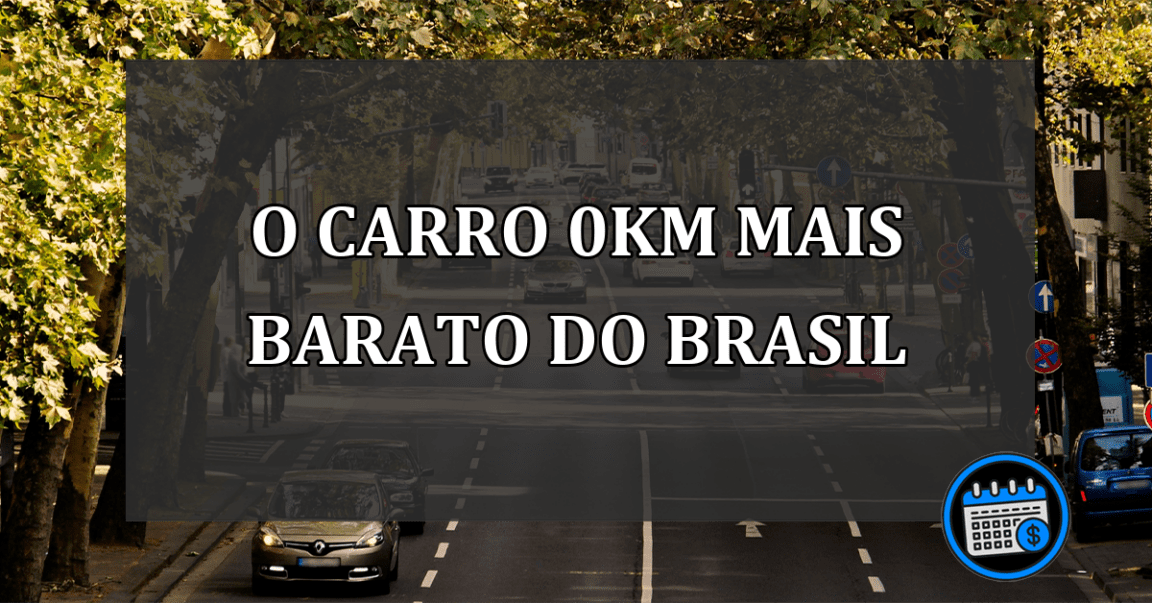 O CARRO 0km mais barato do Brasil