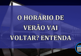 O horário de verão vai voltar? Entenda