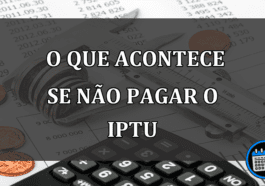 O que acontece se não pagar o IPTU e o que fazer