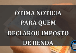 ÓTIMA Notícia Para Quem DECLAROU Imposto De Renda.