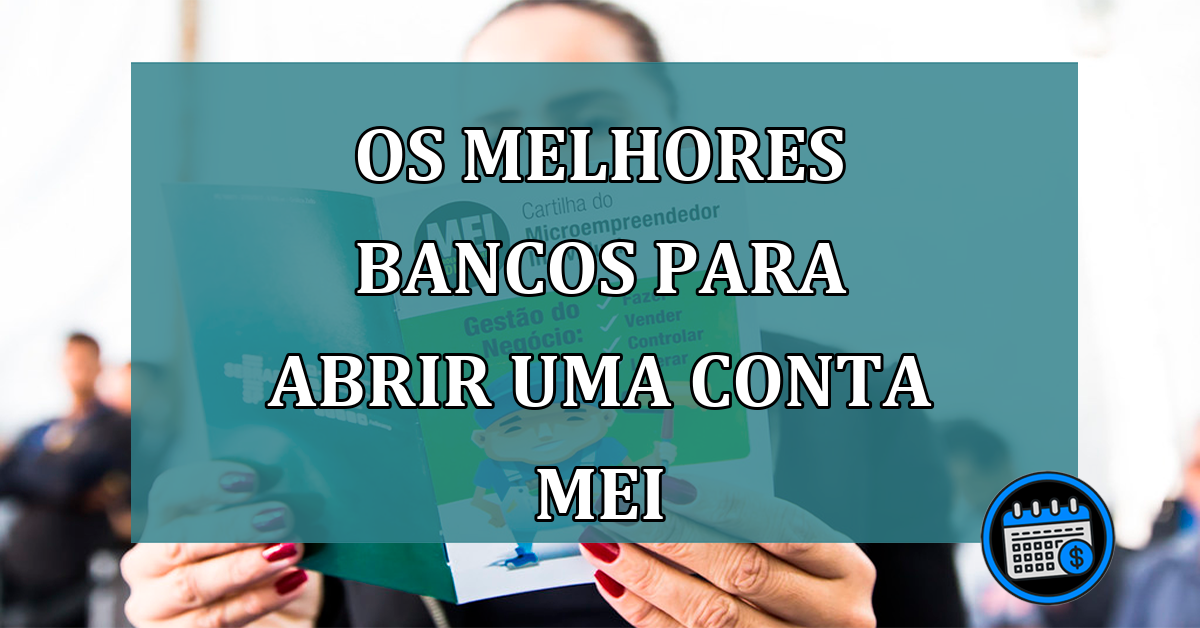 Os melhores bancos para abrir uma conta MEI