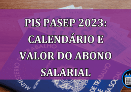 PIS Pasep 2023: Calendario e valor do abono salarial