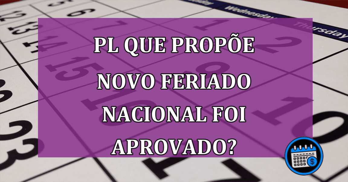 PL que propõe novo feriado nacional foi aprovado?