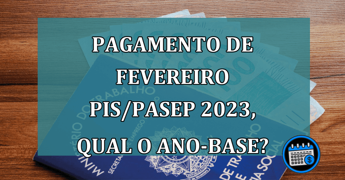 PIS/Pasep 2023 será pago quando?