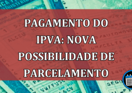 Pagamento do IPVA: Nova possibilidade de parcelamento