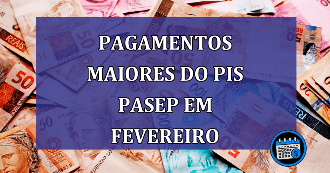 Pagamentos Maiores do PIS/PASEP Começam em Fevereiro