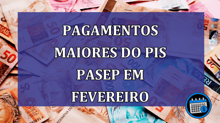 Pagamentos Maiores do PIS/PASEP Começam em Fevereiro