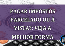 Qual melhor forma para pagar impostos obrigatórios?