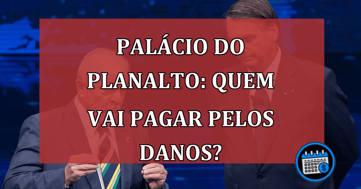 Responsabilização dos envolvidos na invasão do Palácio do Planalto