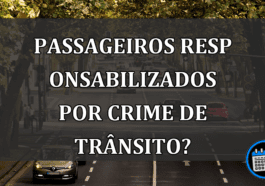 Passageiros responsabilizados por crime de trânsito?