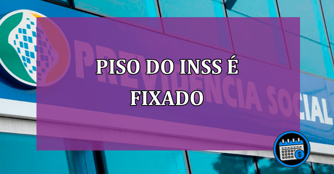 Piso do INSS e fixado