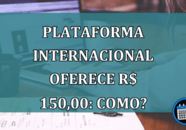 Plataforma de pagamentos internacionais oferece R$ 150,00