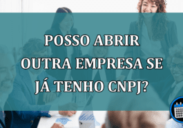 Posso abrir outra empresa se já tenho CNPJ?