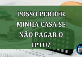 Posso perder minha casa se nao pagar o IPTU?