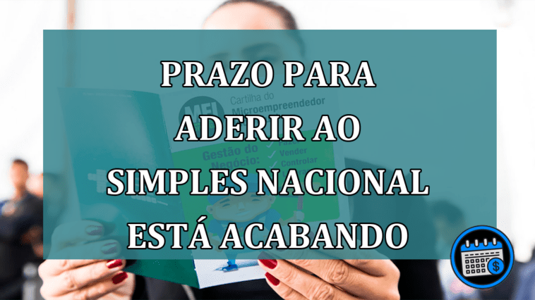 Prazo para aderir ao Simples Nacional está acabando