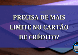 Precisa de mais limite no cartão de crédito?