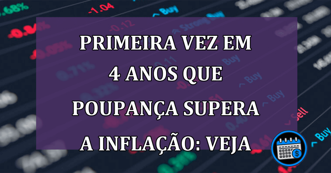 Inflação perde para poupança após 4 anos