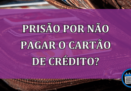 Não Pagar o Cartão de Crédito Pode Resultar em Prisão?