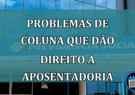 Problemas de coluna que dao direito a aposentadoria