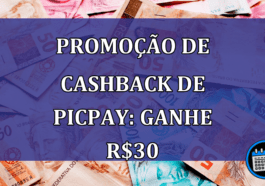 Promoção de cashback de PicPay: ganhe R$30